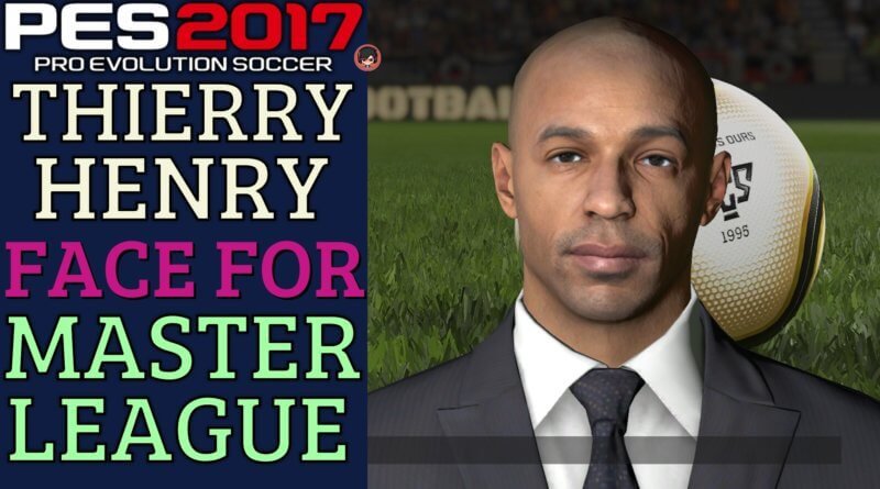 PES 2017 | THIERRY HENRY FACE FOR MASTER LEAGUE