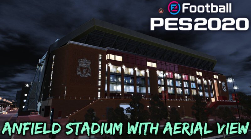 PES 2020 | ANFIELD STADIUM WITH AERIAL VIEW