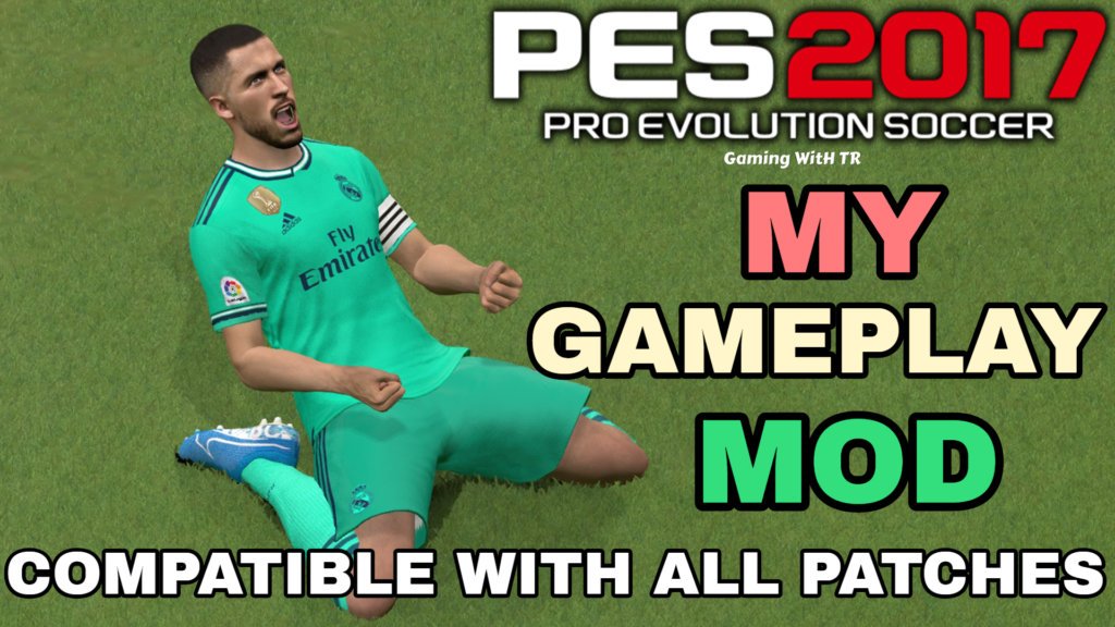 PES 2017 | MY GAMEPLAY MOD