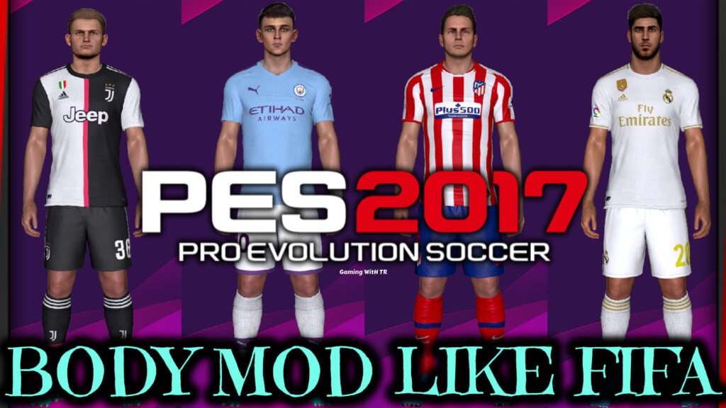 PES 2017 | BODY MOD LIKE FIFA