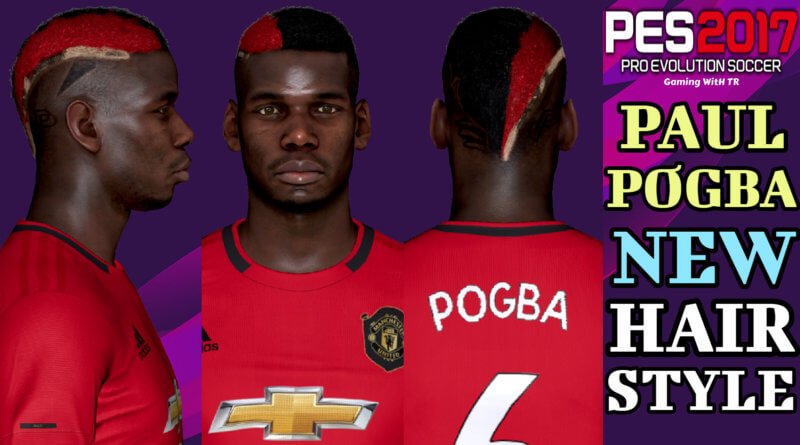 PES 2017 | PAUL POGBA | NEW HAIRSTYLE & NEW FACE 2019