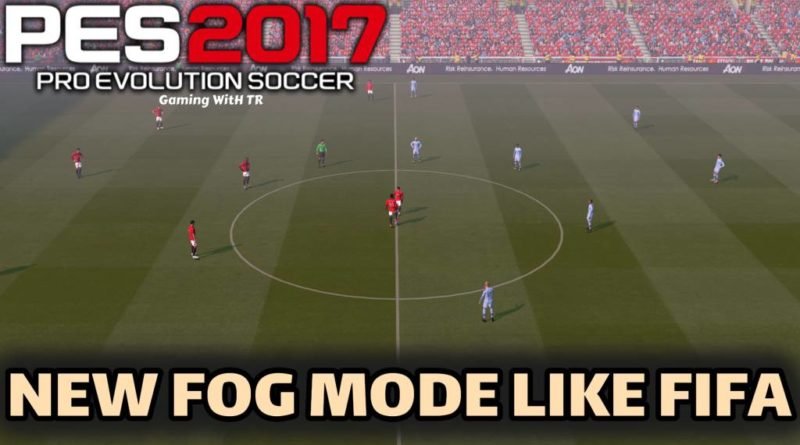 PES 2017 | NEW FOG MODE LIKE FIFA