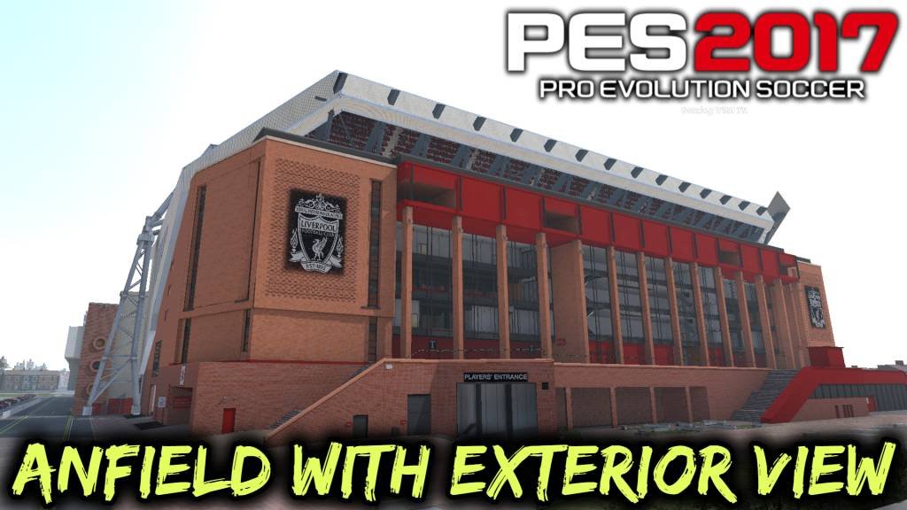 PES 2017 | ANFIELD ROAD 2020 WITH EXTERIOR VIEW | CPK VERSION | DOWNLOAD & INSTALL