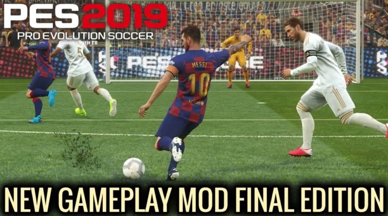 PES 2019 | NEW GAMEPLAY MOD | FINAL EDITION | DOWNLOAD & INSTALL