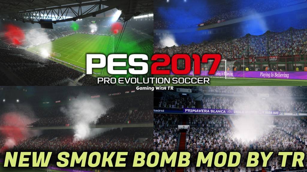 PES 2017 | NEW SMOKE BOMB MOD BY TR | DOWNLOAD & INSTALL
