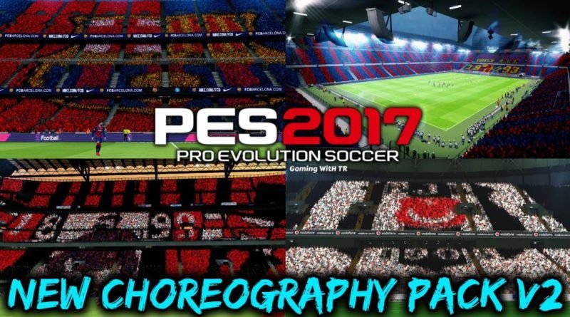 PES 2017 | NEW CHOREOGRAPHY PACK V2 | NEW ATMOSPHERE | DOWNLOAD & INSTALL