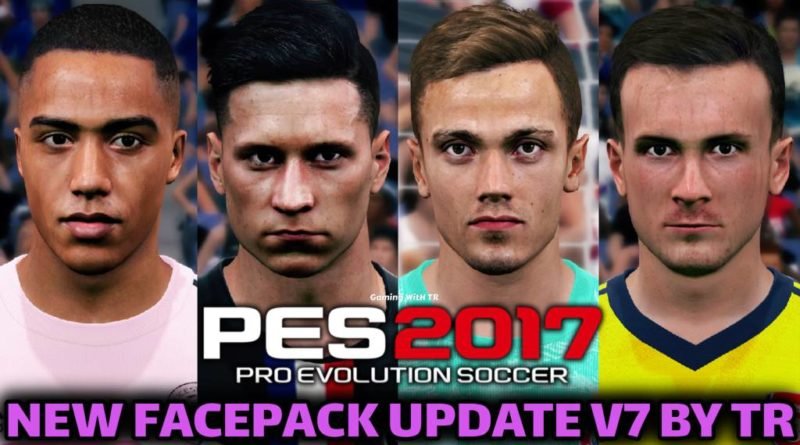 PES 2017 | NEW FACEPACK UPDATE V7 BY TR | DOWNLOAD & INSTALL