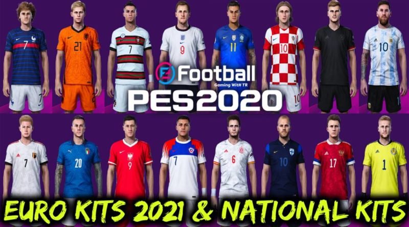 PES 2020 | NEW EURO KITS 2021 & NATIONAL KITS | DOWNLOAD & INSTALL