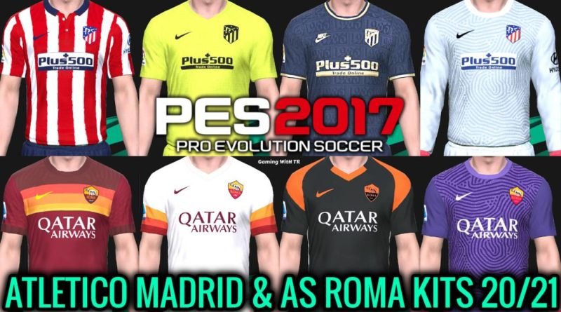 PES 2017 | ATLETICO MADRID & AS ROMA KITS 2020/2021 | UNOFFICIAL VERSION | DOWNLOAD & INSTALL