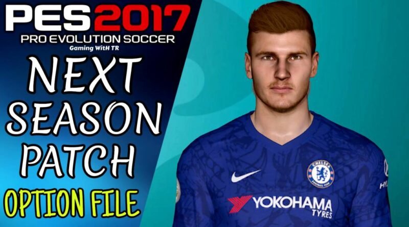 PES 2017 | LATEST OPTION FILE | NEXT SEASON PATCH - PES 2017 Gaming TR