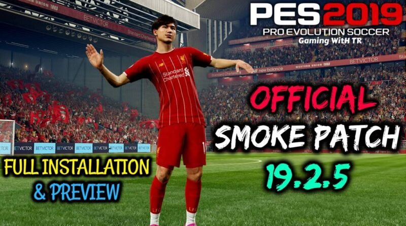 PES 2019 | OFFICIAL SMOKE PATCH 19.2.5 | FULL INSTALLATION & PREVIEW