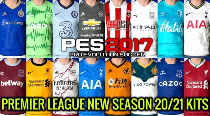 PES 2017 | PREMIER LEAGUE NEW SEASON 20/21 KITS | UNOFFICIAL VERSION | DOWNLOAD & INSTALL