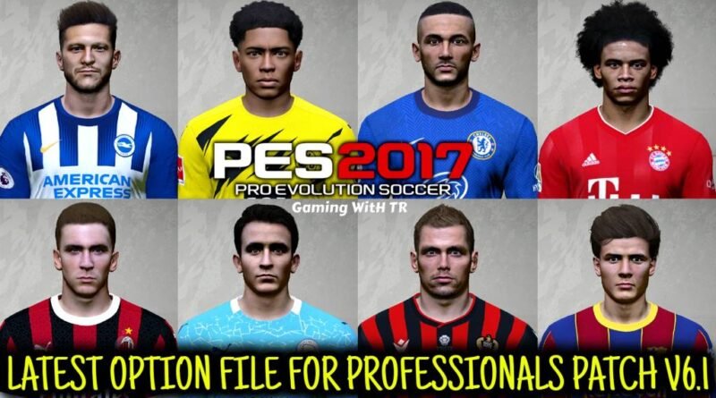 PES 2017 | LATEST OPTION FILE | PROFESSIONALS PATCH V6.1 | DOWNLOAD & INSTALL