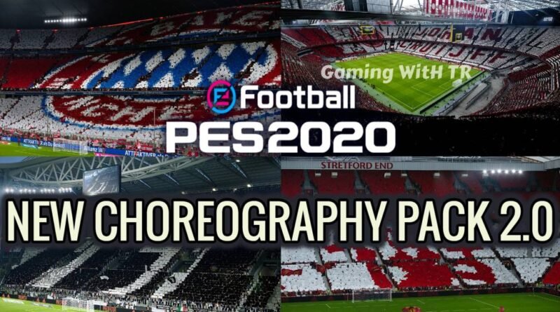 PES 2020 | NEW CHOREOGRAPHY PACK 2.0 | SEASON UPDATE 20-21 | DOWNLOAD & INSTALL