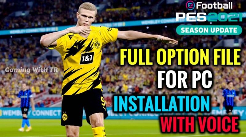 PES 2021 | FULL OPTION FILE FOR PC | INSTALLATION WITH VOICE | DOWNLOAD & INSTALL