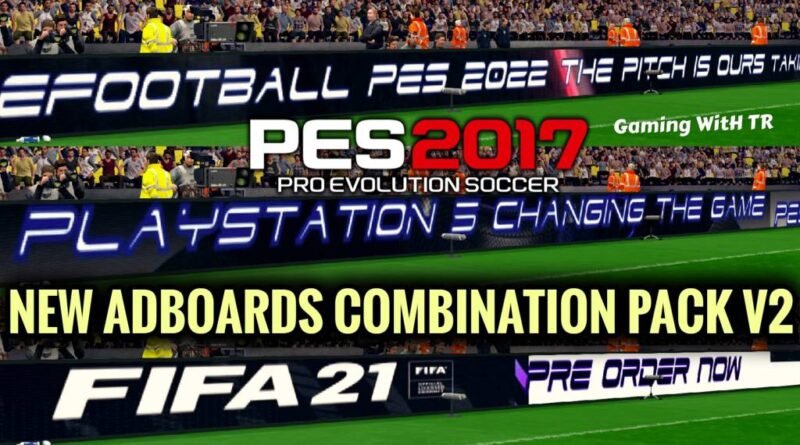 PES 2017 | NEW ADBOARDS COMBINATION PACK V2 | FIFA 21 | PES 2022 | PS5 | DOWNLOAD & INSTALL