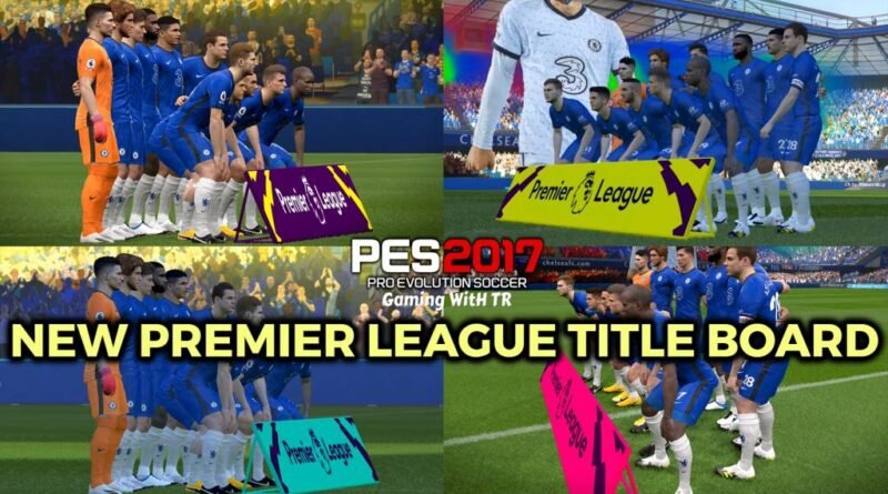 PES 2017 | NEW PREMIER LEAGUE TITLE BOARD | DOWNLOAD & INSTALL