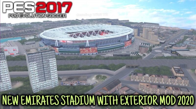 PES 2017 | NEW EMIRATES STADIUM WITH EXTERIOR MOD 2020 | DOWNLOAD & INSTALL