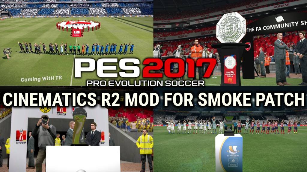 PES 2017 | CINEMATICS R2 MOD | TROPHIES & ENTRANCES | SMOKE PATCH | DOWNLOAD & INSTALL