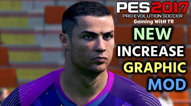 PES 2017 | NEW INCREASE GRAPHIC MOD | COLOSSAL ENHANCER | DOWNLOAD & INSTALL