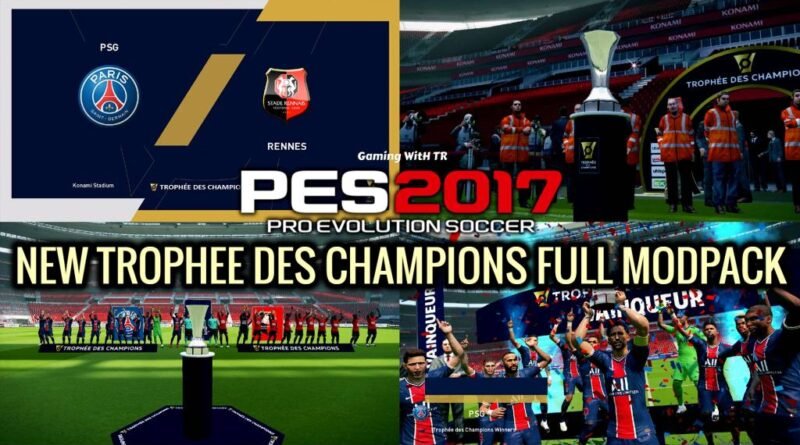 PES 2017 | NEW TROPHEE DES CHAMPIONS FULL MODPACK |DOWNLOAD & INSTALL