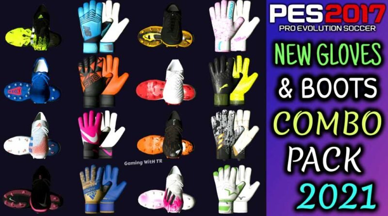 PES 2017 | NEW GLOVES & BOOTS COMBO PACK 2021 BY TISERA09 | DOWNLOAD & INSTALL