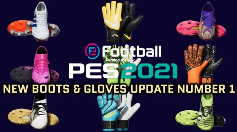 PES 2021 | NEW BOOTS & GLOVES UPDATE NUMBER 1 BY TISERA09 | DOWNLOAD & INSTALL