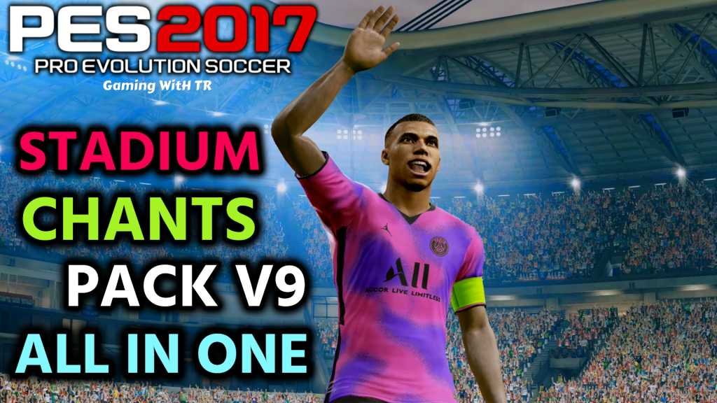 PES 2017 | STADIUM CHANTS PACK V9 | ALL IN ONE | DOWNLOAD & INSTALL