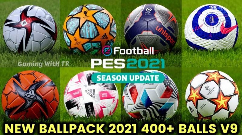 PES 2021 | NEW BALLPACK 2021 | 400+ BALLS V9 | DOWNLOAD & INSTALL
