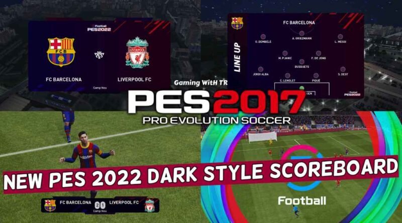 PES 2017 NEW EFOOTBALL 2023 SCOREBOARD - PES 2017 Gaming WitH TR