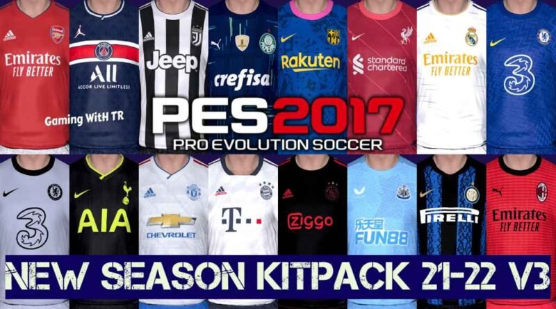 PES 2017 | NEW SEASON KITPACK 21-22 | UNOFFICIAL VERSION 3 | DOWNLOAD & INSTALL