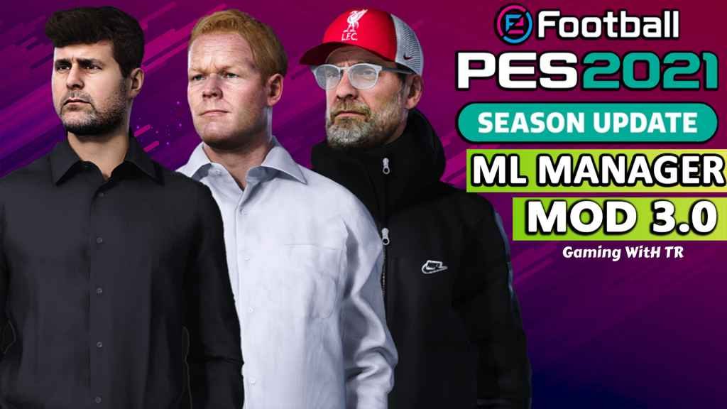 PES 2021 LATEST ML MANAGER MOD 3.0 DOWNLOAD & INSTALL New Updates