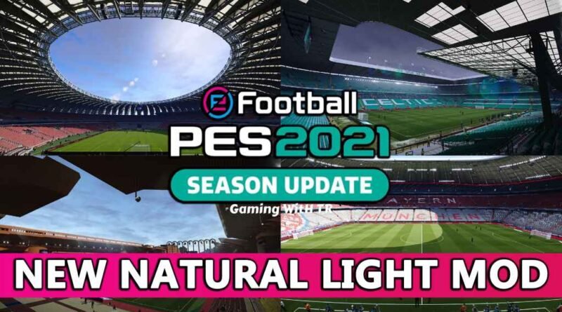 PES 2021 | NEW NATURAL LIGHT MOD | DOWNLOAD & INSTALL