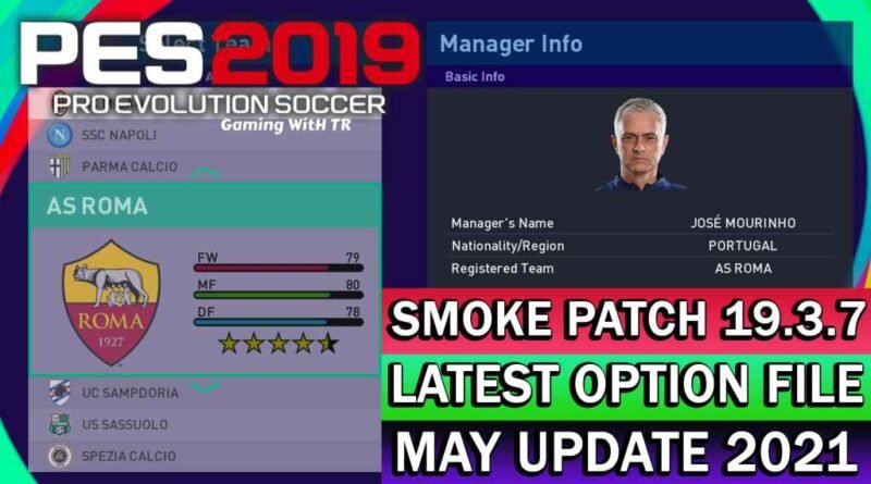 PES 2019 | LATEST OPTION FILE 2021 | SMOKE PATCH 19.3.7 | MAY UPDATE UNOFFICIAL | DOWNLOAD & INSTALL