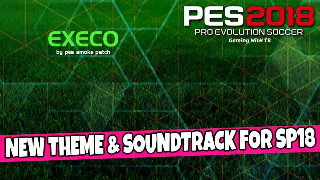 PES 2018 NEW THEME & SOUNDTRACK FOR SMOKE PATCH