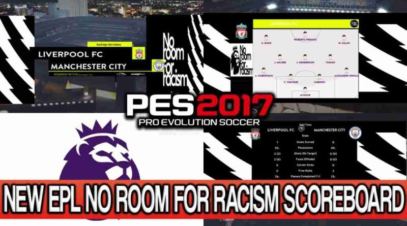 PES 2017 NEW EPL NO ROOM FOR RACISM SCOREBOARD