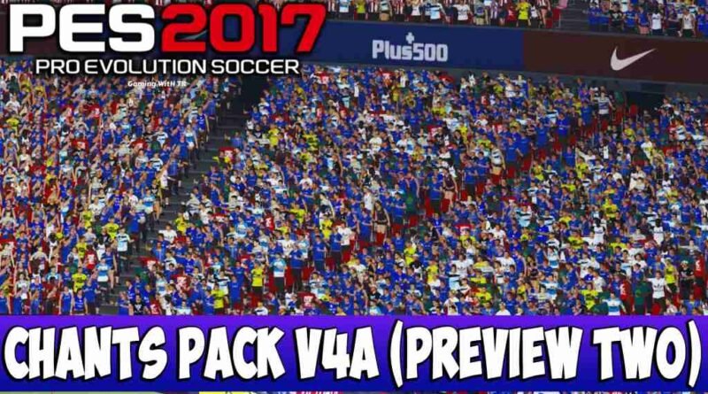 PES 2017 CHANTS PACK V4A ALL IN ONE