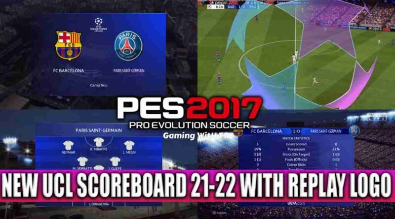 PES 2017 NEW UCL SCOREBOARD 21-22 WITH REPLAY LOGO