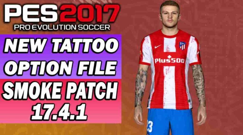 PES 2017 NEW TATTOO OPTION FILE FOR SMOKE PATCH 17.4.1