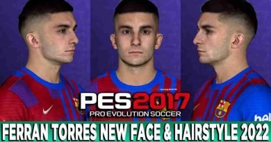 PES 2017 FERRAN TORRES NEW FACE & HAIRSTYLE 2022