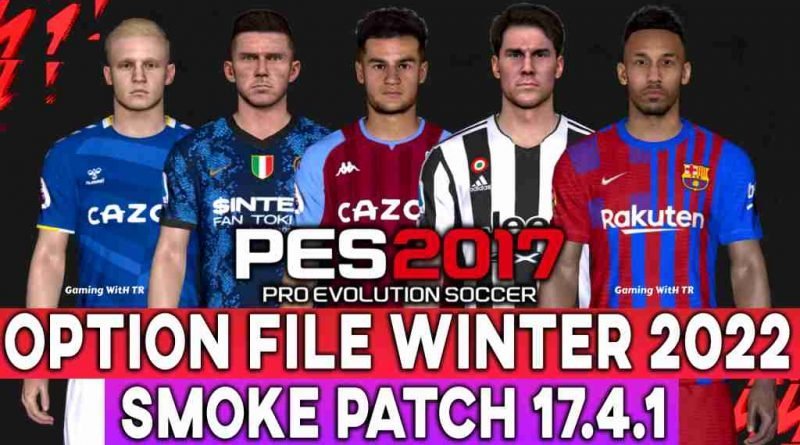 PES 2017 LATEST OPTION FILE WINTER 2022 SMOKE PATCH 17.4.1