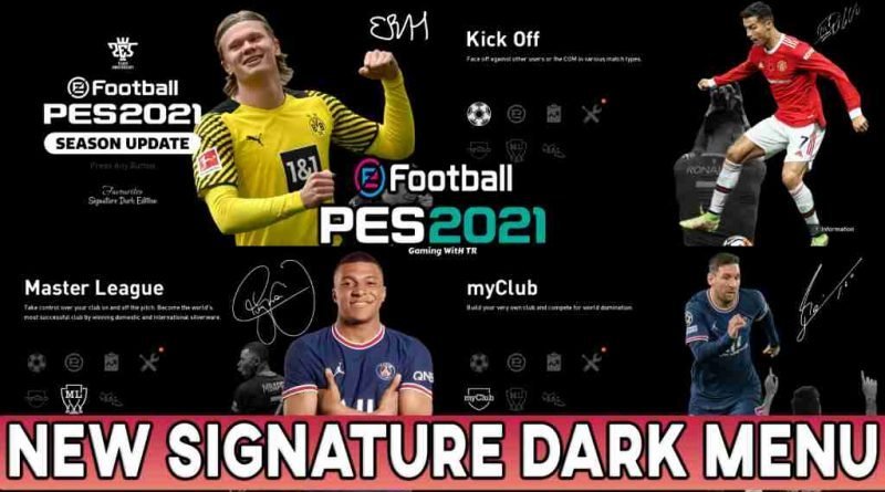 PES 2021 NEW SIGNATURE DARK MENU MOD 2022
