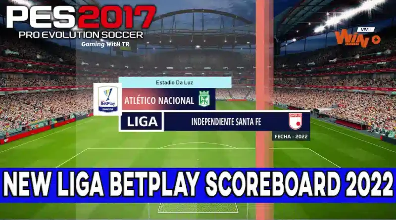 PES 2017 NEW LIGA BETPLAY SCOREBOARD 2022