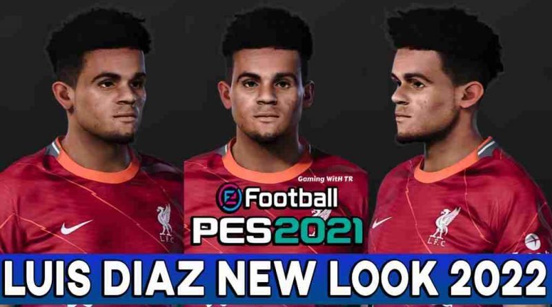 PES 2021 LUIS DIAZ NEW LOOK APRIL 2022