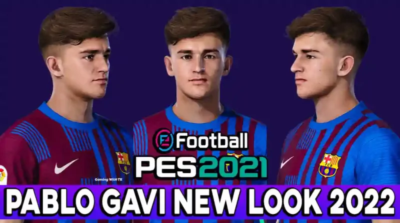 PES 2021 PABLO GAVI NEW FACE & HAIRSTYLE 2022