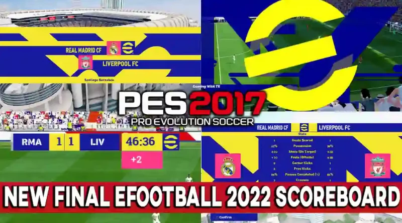PES 2017 NEW FINAL EFOOTBALL 2022 SCOREBOARD