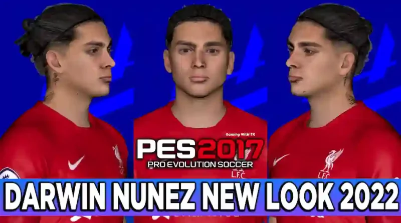 PES 2017 DARWIN NUNEZ NEW LOOK 2022