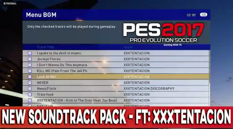 PES 2017 NEW SOUNDTRACK PACK FT XXXTENTACION