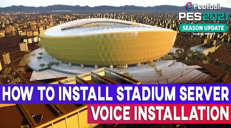 PES 2021 HOW TO INSTALL STADIUM SERVER