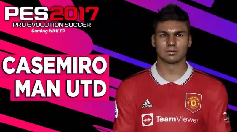 PES 2017 CASEMIRO NEW FACE & HAIRSTYLE 2022